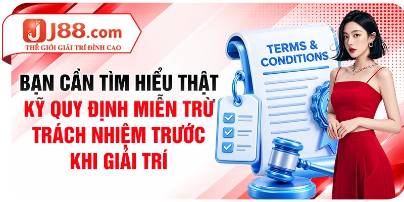 Bạn cần tìm hiểu thật kỹ quy định miễn trừ trách nhiệm trước khi giải trí