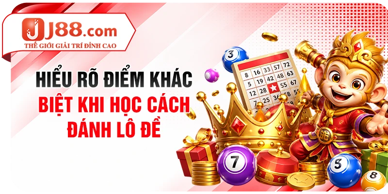Hiểu rõ điểm khác biệt khi học cách đánh lô đề